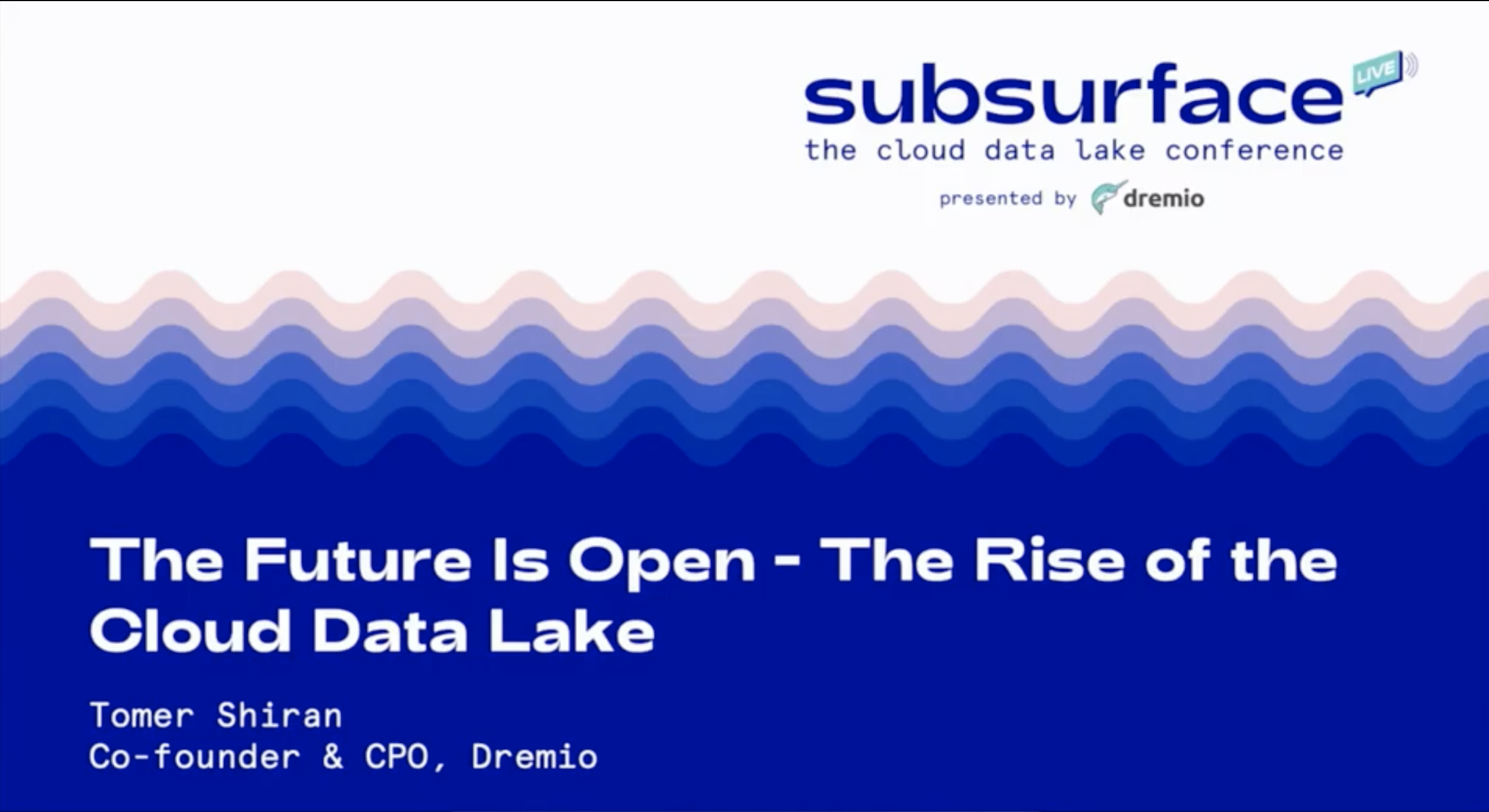 2020 Summer The Future Is Open The Rise of the Cloud Data Lake