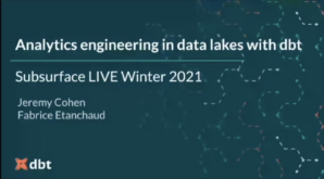 2021 Winter Analytics Engineering in Data Lakes with dbt