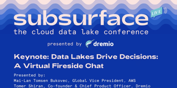 Data Lakes Drive Decisions - A Virtual Fireside Chat