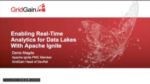 2021 Winter Enabling Real Time Analytics for Data Lakes with Apache Ignite