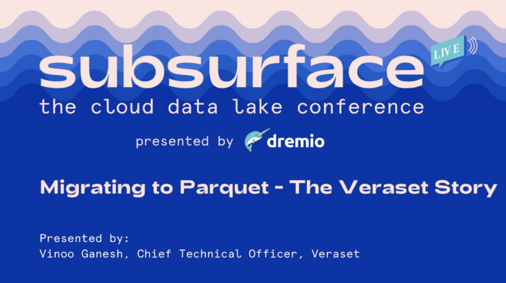 2021 Winter Migrating to Parquet The Veraset Story