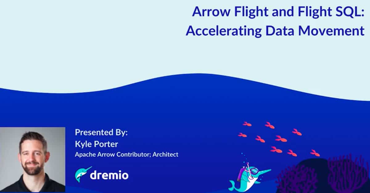 Arrow Flight and Flight SQL: Accelerating Data Movement