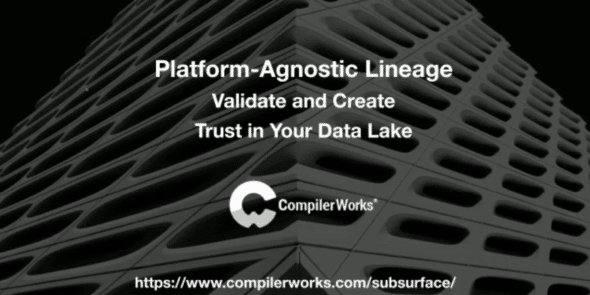 Platform-Agnostic Lineage Validates and Creates Trust in Your Data Lake