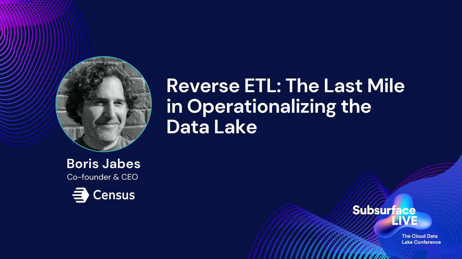 Boris Jabes Reverse ETL The Last Mile in Operationalizing the Data Lake