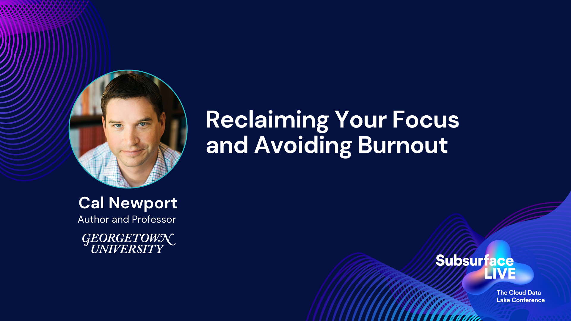 Cal Newport Reclaiming Your Focus and Avoiding Burnout