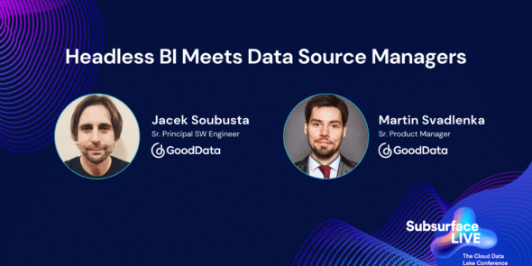 Jacek and Martin Headless BI Meets Data Source Managers