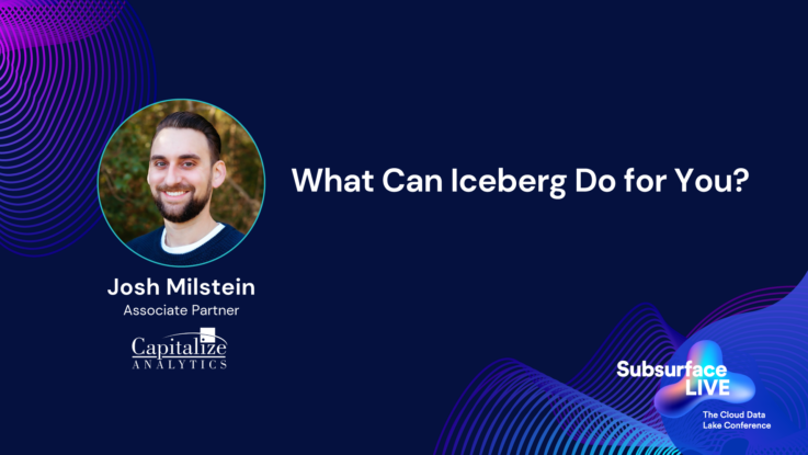 Josh Milstein What Can Iceberg Do for You