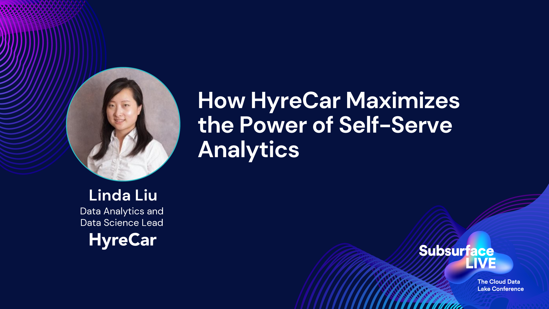 Linda Liu How HyreCar Maximizes the Power of Self Serve Analytics