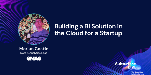 Marius Costin Building a BI Solution in the Cloud for a Startup