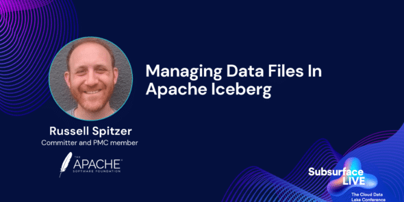 Russell Spitzer Managing Data Files In Apache Iceberg