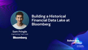 Sam Pringle Building a Historical Financial Data Lake at Bloomberg