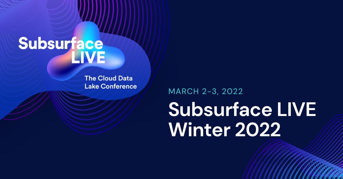 Subsurface LIVE Winter 2022