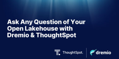 02 Ask Any Question of Your Open Lakehouse with Dremio ThoughtSpot
