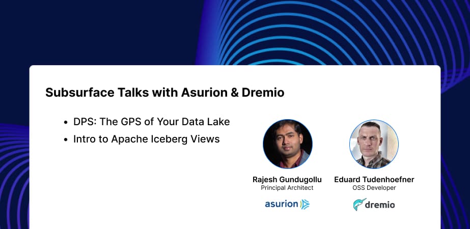 Meetup: Subsurface Talks with Asurion and Dremio