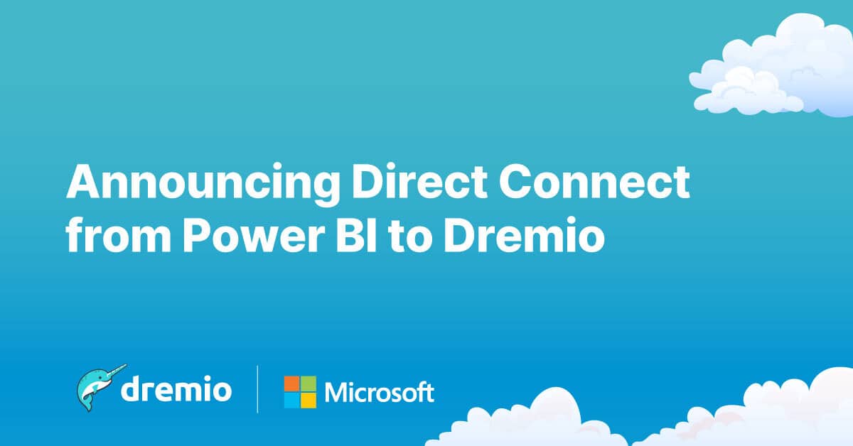 Announcing Direct Connect from Power BI to Dremio