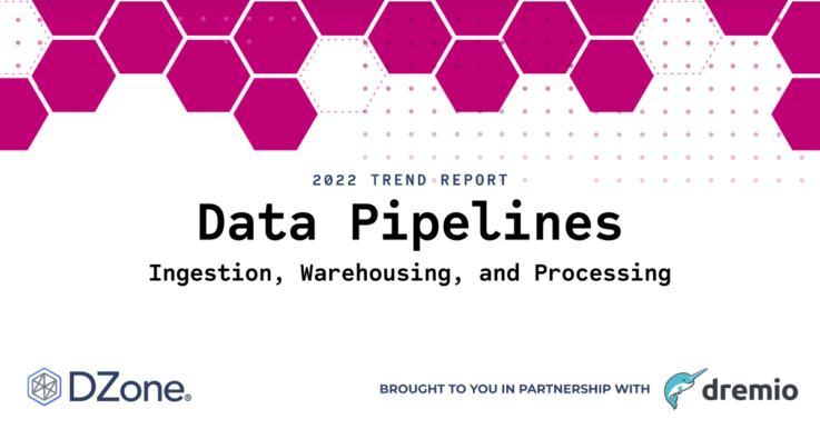 DZone TR 2022 Data Pipelines NOCTA 1200x629 dremio