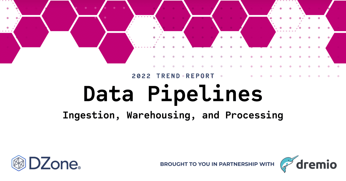 DZone TR 2022 Data Pipelines NOCTA 1200x629 dremio