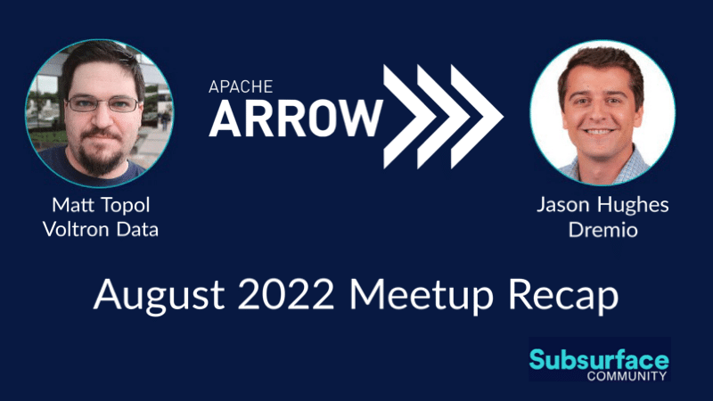 Subsurface Meetup August 2022 – Apache Arrow