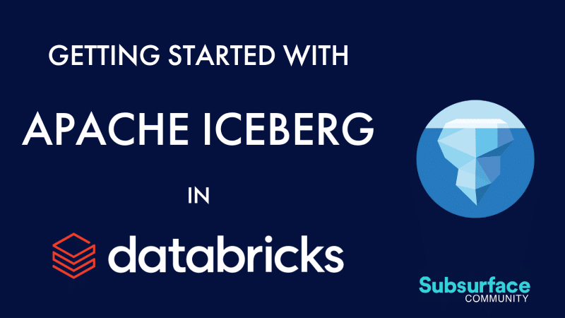 Getting Started with Apache Iceberg in Databricks