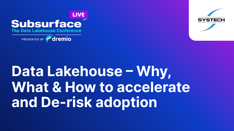 Data Lakehouse – Why What How to accelerate and De risk adoption