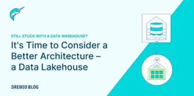 DremioBlog Still Stuck with a Data Warehouse