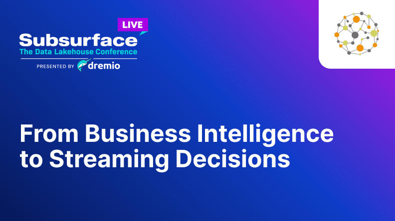 From Business Intelligence to Streaming Decisions