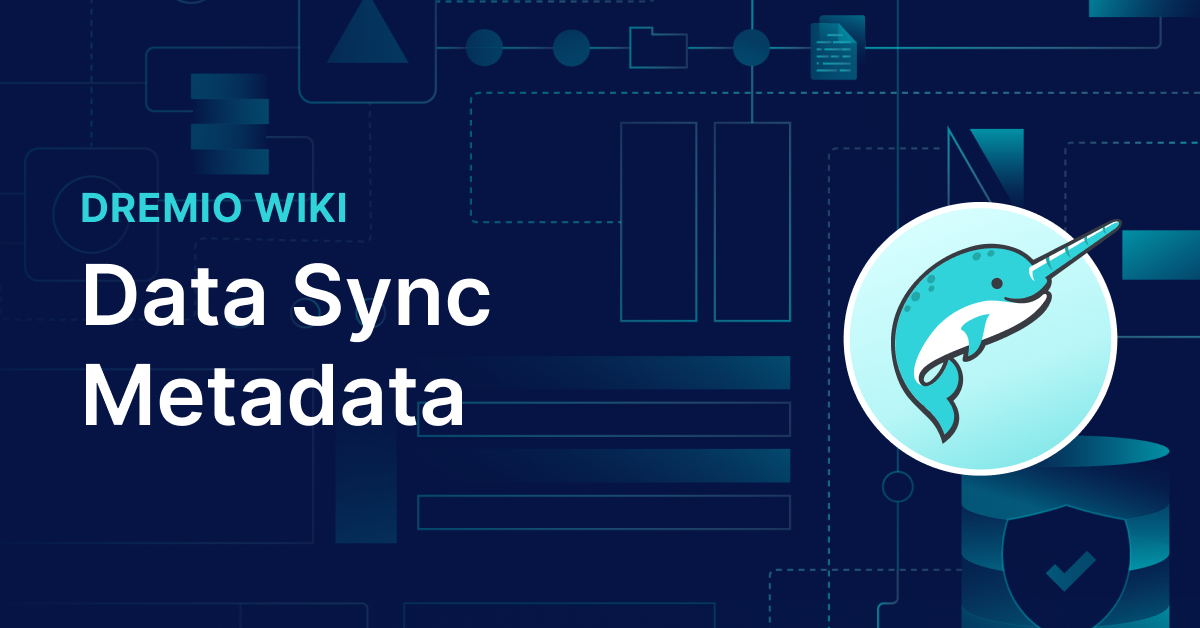 Data Sync Metadata | Dremio