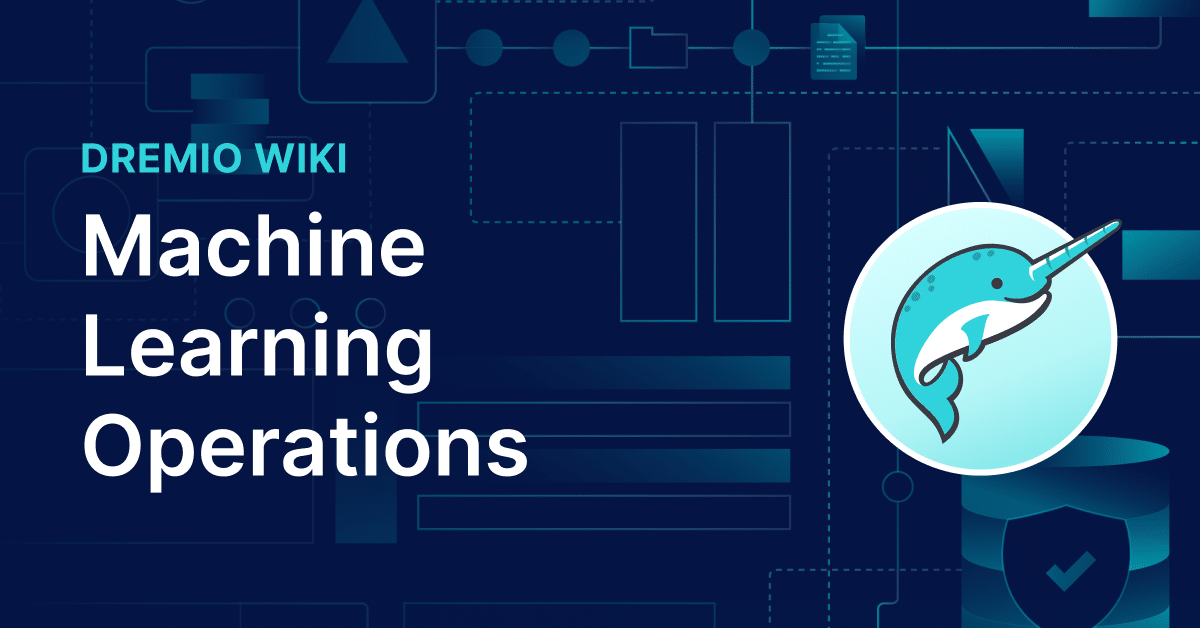 Machine Learning Operations | Dremio