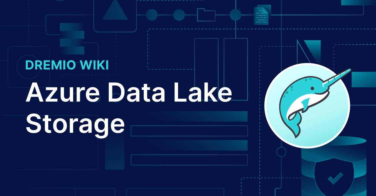 Azure Data Lake Storage | Dremio