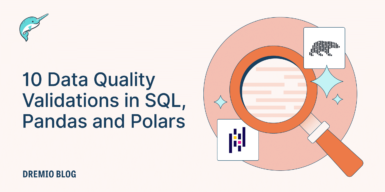 DremioBlog 10 Data Quality Validations