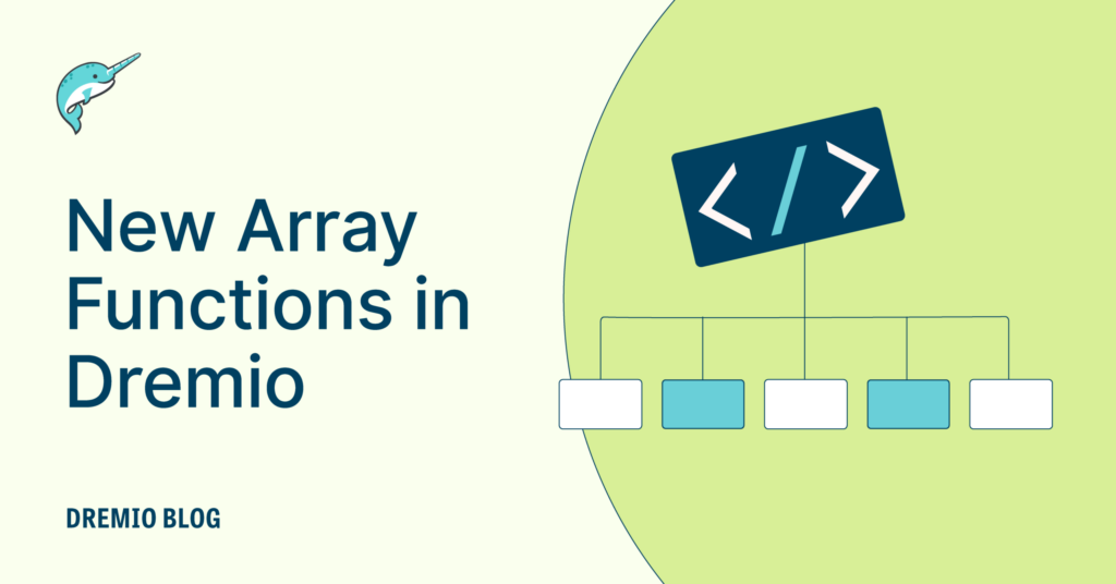 New Array Functions in Dremio | Blog