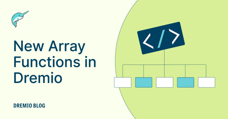 New Array Functions in Dremio | Blog