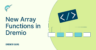 New Array Functions in Dremio | Blog