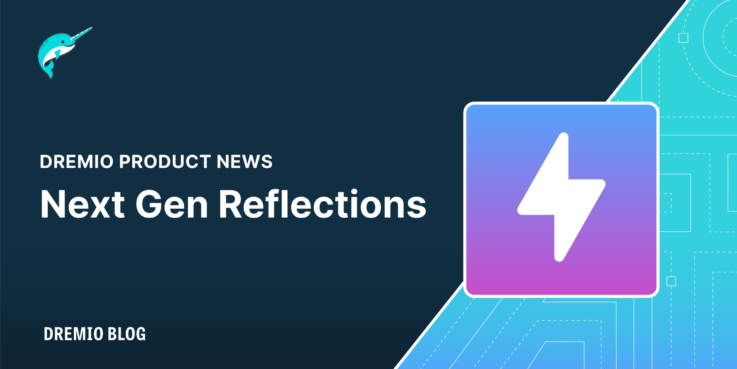 DremioBlog Next Gen Reflections