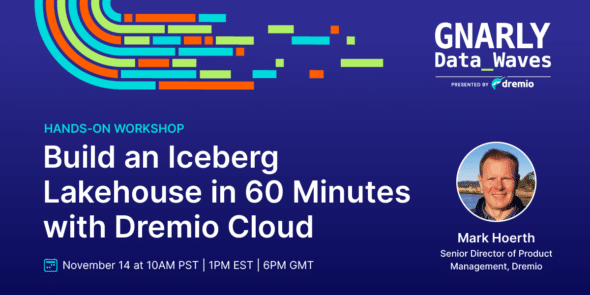 1200x628 Build an Iceberg Lakehouse in 60 Minutes with Dremio Cloud