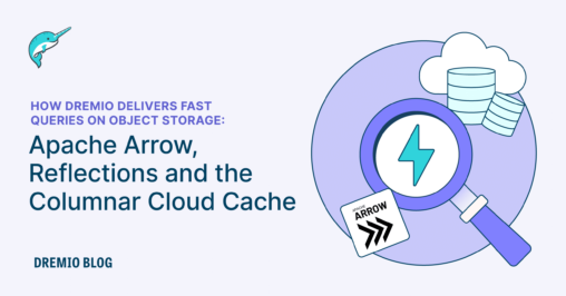 How Dremio delivers fast Queries on Object Storage: Apache Arrow ...