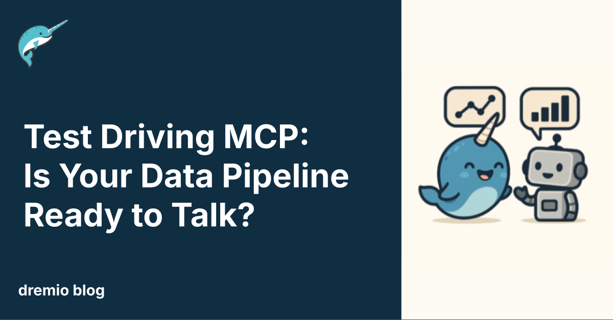 Test Driving MCP: Is Your Data Pipeline Ready to Talk?