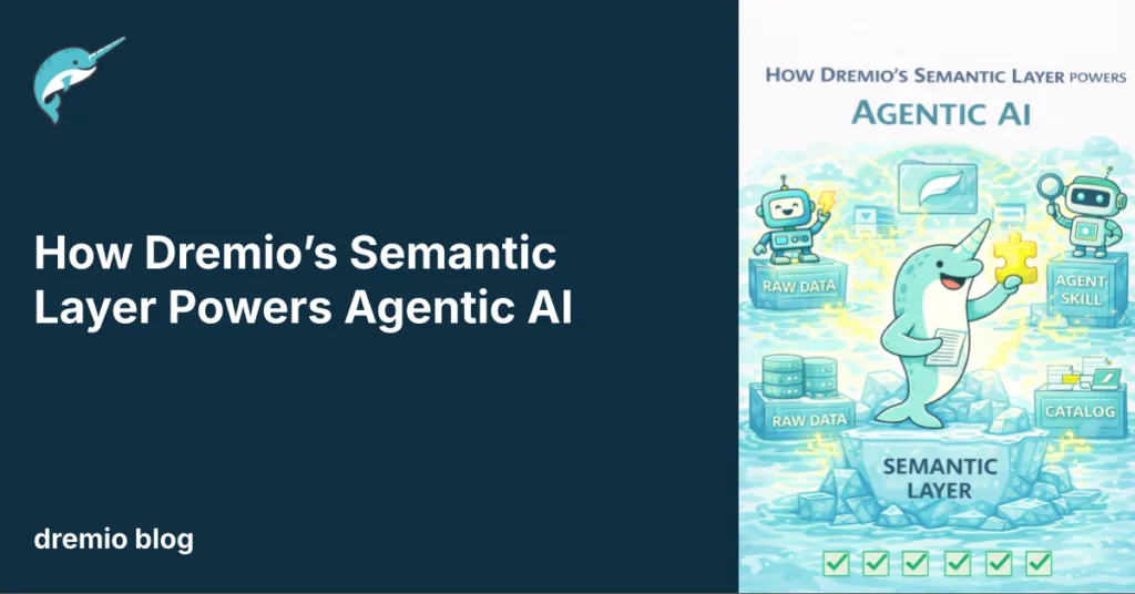How Dremio’s Semantic Layer Powers Agentic AI