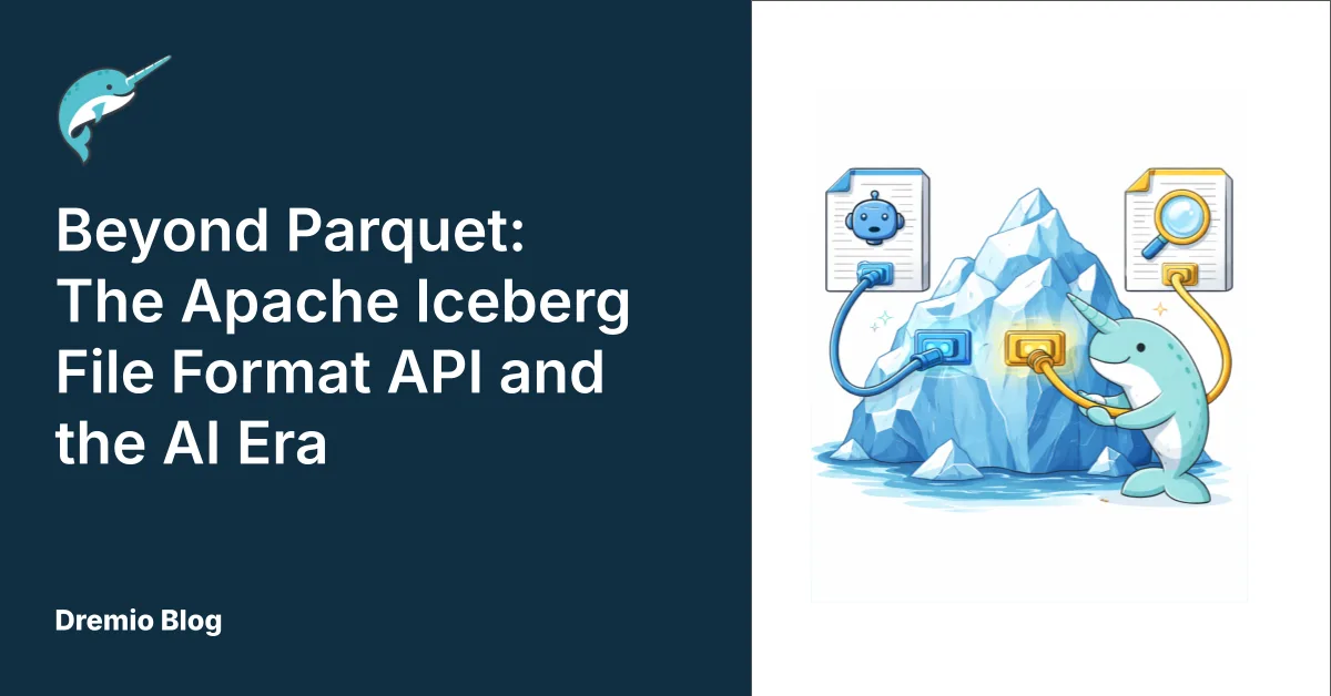 Beyond Parquet: The Apache Iceberg File Format API and the AI Era