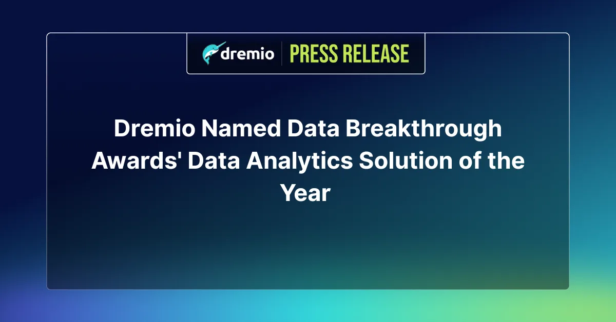 Dremio Named Data Breakthrough Awards' Data Analytics Solution of the ...